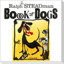 The Ralph Steadman Book of Dogs