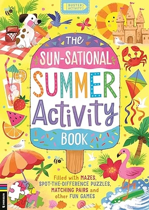Buster Books. The Sun-sational Summer Activity Book - Filled with mazes, spot-the-difference puzzles, matching pairs and other fun games. Michael O'Mara Books Ltd, 2024.