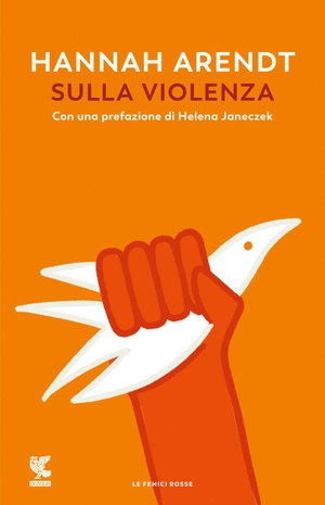 Arendt, Hannah. Sulla violenza. Guanda, 2023.