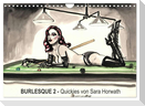 Burlesque 2 - Quickies von SARA HORWATH (Wandkalender 2024 DIN A4 quer), CALVENDO Monatskalender