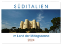 Süditalien - Im Land der Mittagssonne (Wandkalender 2024 DIN A2 quer), CALVENDO Monatskalender