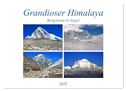 Grandioser Himalaya, Bergriesen in Nepal (Wandkalender 2025 DIN A2 quer), CALVENDO Monatskalender