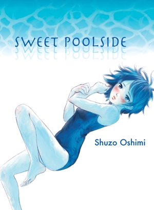 Oshimi, Shuzo. Sweet Poolside. Vertical Inc., 2023.
