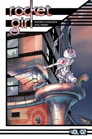 Montclare, Brandon. Rocket Girl Volume 2: Only the Good. Image Comics, 2017.