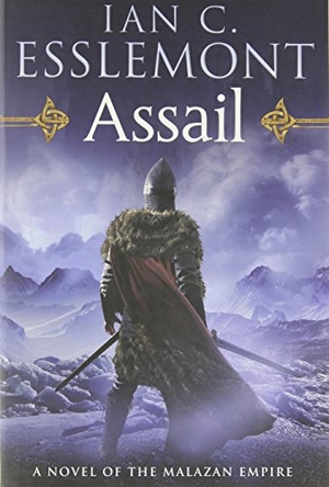 Esslemont, Ian C. Assail. Tor Publishing Group, 2014.
