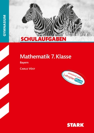 Vöst, Carlo. STARK Schulaufgaben Gymnasium - Mathematik 7. Klasse. Stark Verlag GmbH, 2019.
