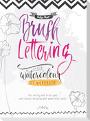 Brush Lettering and Watercolour: My Workbook
