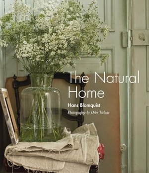 Blomquist, Hans. The Natural Home - Creative interiors inspired by the beauty of the natural world. Ryland Peters, 2019.