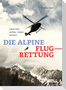 Die alpine Flugrettung