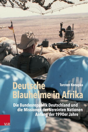 Konopka, Torsten. Deutsche Blauhelme in Afrika - Die Bundesrepublik Deutschland und die Missionen der Vereinten Nationen Anfang der 1990er Jahre. Vandenhoeck + Ruprecht, 2023.
