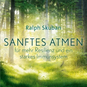 Skuban, Ralph. Sanftes Atmen - für mehr Resilienz und ein starkes Immunsystem. Via Nova, Verlag, 2020.