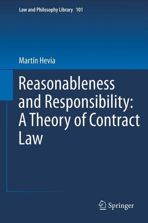 Hevia, Martín. Reasonableness and Responsibility: A Theory of Contract Law. Springer Netherlands, 2014.