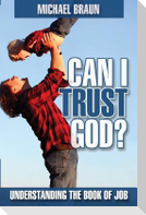 Can I Trust God?: Understanding the Book of Job