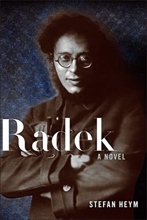 Heym, Stefan. Radek. Monthly Review Press,U.S., 2022.