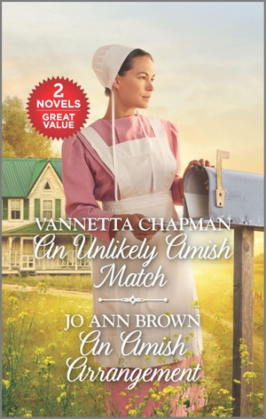 Chapman, Vannetta / Jo Ann Brown. An Unlikely Amish Match and an Amish Arrangement - A 2-In-1 Collection. Harlequin, 2021.