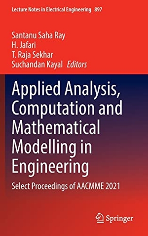 Ray, Santanu Saha / Suchandan Kayal et al (Hrsg.). Applied Analysis, Computation and Mathematical Modelling in Engineering - Select Proceedings of AACMME 2021. Springer Nature Singapore, 2022.