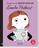 Emmeline Pankhurst - Kücük Insanlar ve Büyük Hayaller