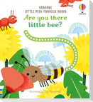 Are You There Little Bee?