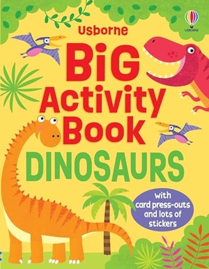 Robson, Kirsteen. Big Activity Book Dinosaurs. Usborne Books, 2026.