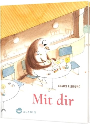 Lebourg, Claire. Mit dir - Ein poetisches Bilderbuch für alle Eltern. Aladin Verlag, 2024.