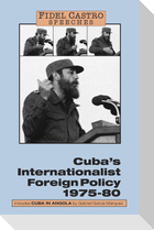 Cuba's Internationalist Foreign Policy