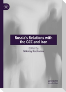 Russia¿s Relations with the GCC and Iran