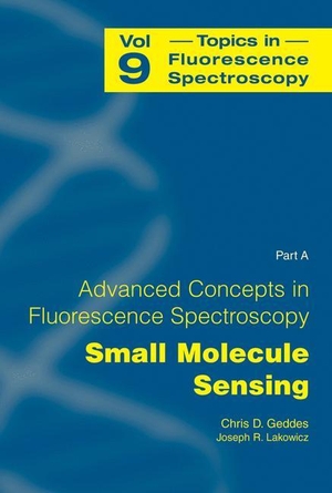 Lakowicz, Joseph R. / Chris D. Geddes (Hrsg.). Advanced Concepts in Fluorescence Sensing - Part A: Small Molecule Sensing. Springer US, 2005.