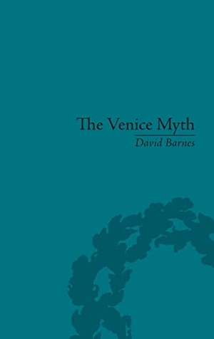 Barnes, David. The Venice Myth - Culture, Literature, Politics, 1800 to the Present. Routledge, 2014.