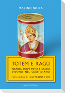 Totem e ragù. Napoli, dove mito e sacro vivono nel quotidiano