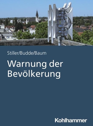 Stiller, Jannik / Budde, Jana et al. Warnung der Bevölkerung. Kohlhammer W., 2026.