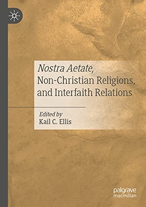 Ellis, Kail C. (Hrsg.). Nostra Aetate, Non-Christian Religions, and Interfaith Relations. Springer International Publishing, 2021.
