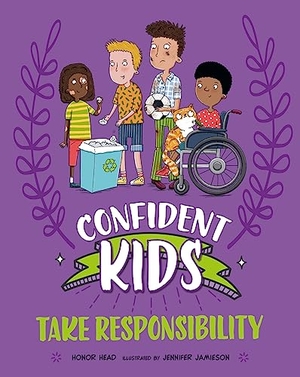 Head, Honor. Confident Kids!: Take Responsibility. Hachette Children's Group, 2024.
