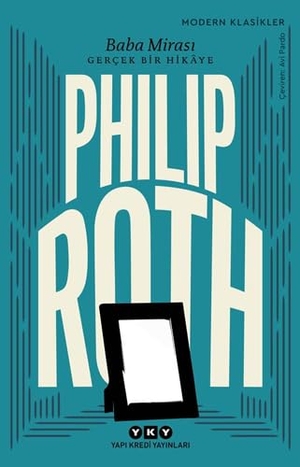 Roth, Philip. Baba Mirasi. Yapi Kredi Yayinlari YKY, 2021.