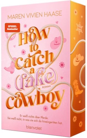 Haase, Maren Vivien. How to Catch a (Fake) Cowboy - Roman - Die lang erwartete Cowboy-RomCom der SPIEGEL-Bestsellerautorin!. Blanvalet Verlag, 2026.