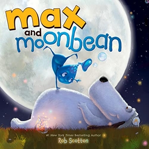 Scotton, Rob. Max and Moonbean. HarperCollins, 2023.