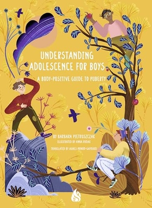 Pietruszczak, Barbara. Understanding Adolescence for Boys - A Body-Positive Guide to Puberty. Arctis, 2024.