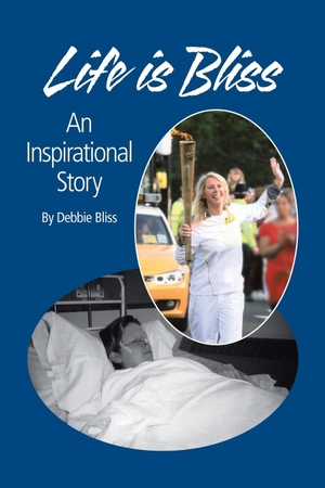 Bliss, Debbie. Life Is Bliss - An Inspirational Story. AuthorHouse UK, 2014.