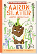 Aaron Slater and the Sneaky Snake