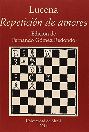 Gómez Redondo, Fernando. Lucena : repetición de amores. Universidad de Alcalá. Servicio de Publicaciones, 2014.