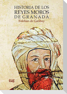 Historia de los reyes moros de Granada