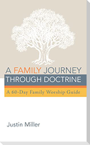 A Family Journey through Doctrine