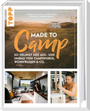 Made to Camp.