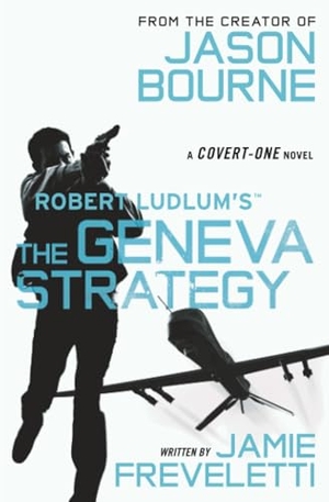 Freveletti, Jamie. Robert Ludlum's The Geneva Strategy. Hachette Book Group USA, 2015.