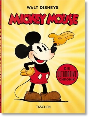 Gerstein, David / Kaufman, J. B. et al. Walt Disneys Mickey Mouse. Die ultimative Chronik. 40th Ed.. Taschen GmbH, 2020.