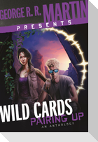 George R. R. Martin Presents Wild Cards: Pairing Up