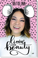 Livin' la vida beauty