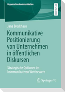 Kommunikative Positionierung von Unternehmen in öffentlichen Diskursen
