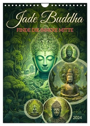 Meutzner, Dirk. Jade Buddha - Finde die innere Mitte (Wandkalender 2024 DIN A4 hoch), CALVENDO Monatskalender - Entdecke die Schönheit und Harmonie des Lebens mit unseren atemberaubenden Jade Buddhas.. Calvendo, 2023.