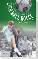 Der Ball rollt