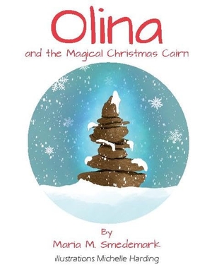 Meng Smedemark, Maria. Olina and the Magical Christmas Cairn. Books on Demand, 2020.